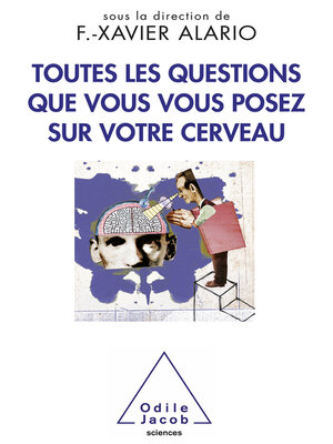 cover image of Toutes les questions que vous vous posez sur votre cerveau